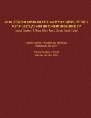 Study of Interaction of the Cyclin-Dependent Kinase 5 With Its Activator, P25...