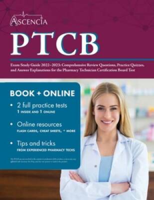 PTCB Exam Study Guide 2022-2023: Comprehensive Review Questions, Practice - GOOD
