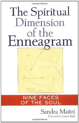 The Spiritual Dimension of the Enneagram: Nine Faces of the... - Maitri, Sandra