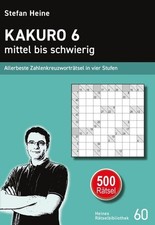 Kakuro 6 - mittel bis schwierig Allerbeste Zahlenkreuzworträtsel in vier Stufen