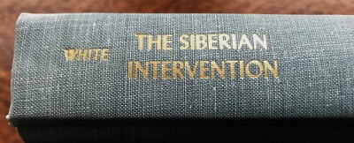 The Siberian Intervention by John Albert White 1950 (Hardcover)