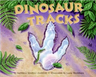 Dinosaur Tracks (Let's-Read-and-Find-Out Science 2) by Kathleen Weidner Zoehfeld