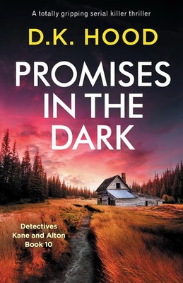 Promises in the Dark A totally gripping serial killer thriller D. K. Hood Buch