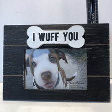 Dog Picture Frame 6'' x 4'' I WUFF YOU''