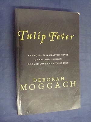 Tulip Fever - 1st Edition/1st Printing