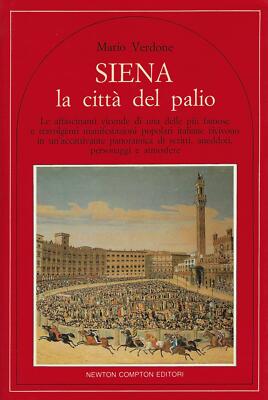 Mario Verdone..SIENA, DIE STADT DES PALIO