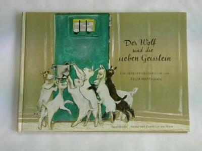 Der Wolf und die sieben Geisslein. Ein Märchenbuch nach Grimm