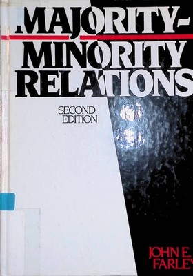 Majority-Minority Relations Farley, John E.: