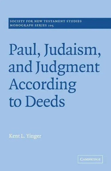 Paul, Judaism, And Judgment According To Deeds Kent L. Yinger Taschenbuch 2007-image