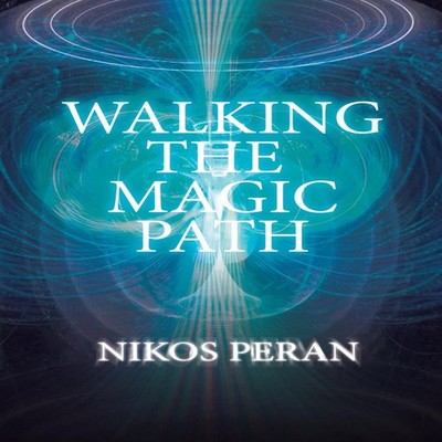 Walking The Magic Path Nikos Peran Paperback Amazon Digital Servi