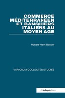 Commerce MéDiterranéEn Et Banquiers Italiens Au Moyen Age | Robert-Henri Bautier
