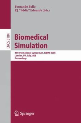 Biomedical Simulation: 4th International Symposium, Isbms 2008, London, Uk,...