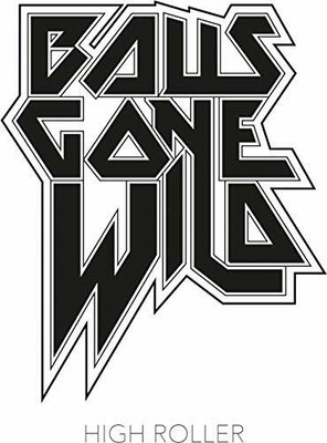 Balls Gone Wild - High Roller (Lp+cd) [VINYL]