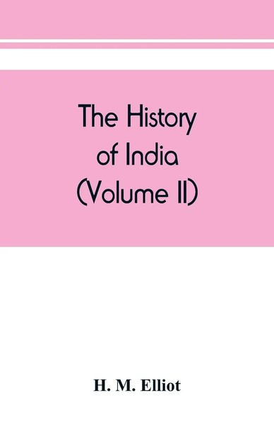 H. M. Elliot | The History Of India | Taschenbuch | Englisch (2019)-image
