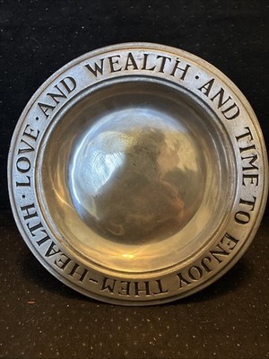 Vintage WILTON Pewter Plate Health Love & Wealth and Time to Enjoy Them ~ 9.25''