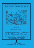 Ganzheitlichkeit Als Ein Grundprinzip FüR Den (Mathematik-)Unterricht Christine
