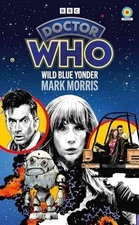 Doctor Who: Wild Blue Yonder (Target - Paperback, by Morris Mark - Very Good