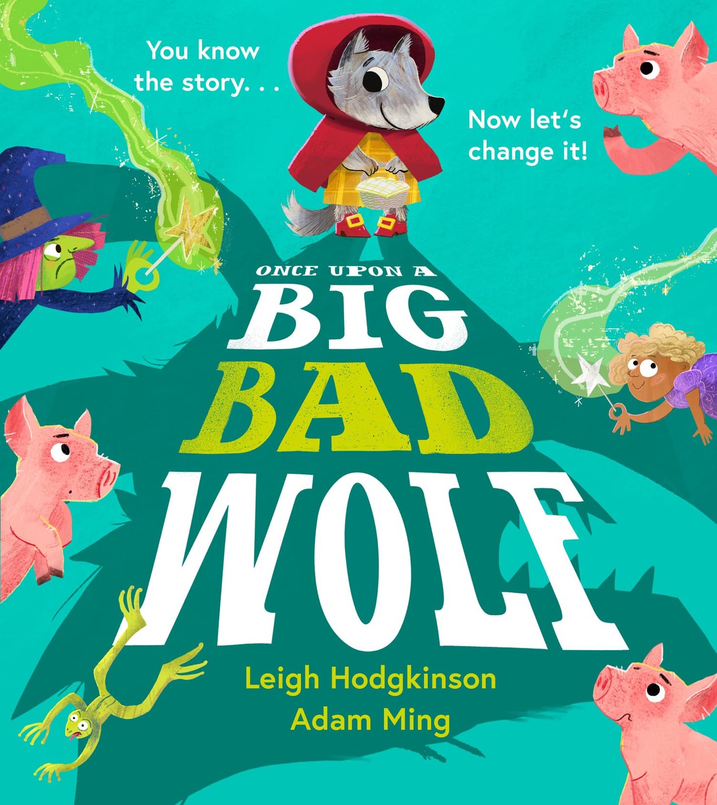 Once Upon a Big Bad Wolf: A fun-filled by Leigh HodgkinsonAdam Ming (PB 2024) - Image 7