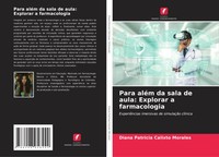 Diana Patricia Calixto Morales | Para AléM Da Sala De Aula: Explorar A...
