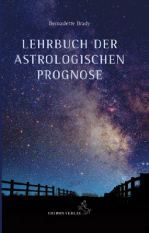 Lehrbuch Der Astrologischen Prognose Bernadette Brady 9783899971903