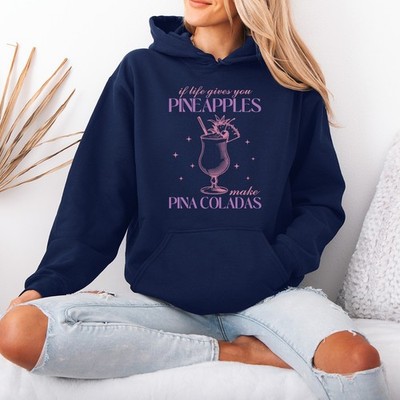 If Life Gives You Pineapples Make Damen Hoodie Pina Colada Tropical