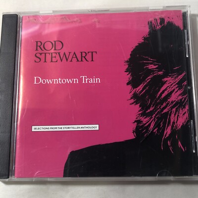 ROD STEWART - Downtown Train - Selections From The Storyteller Anthology CD
