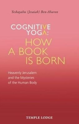 COGNITIVE YOGA HOW A BOOK IS BORN by Yeshayahu Ben-Aharon Paperback Self Help