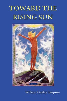 William Gayley Simpson | Toward the Rising Sun | Taschenbuch | Englisch (2009)