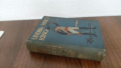 			Under Which King, Hubert Rendel, Thomas Nelson And Sons, 1904, Ha		