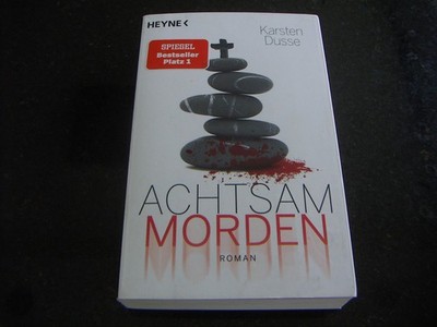 Achtsam Morden von Karsten Dusse - Taschenbuch 2019 In der 23. Auflage