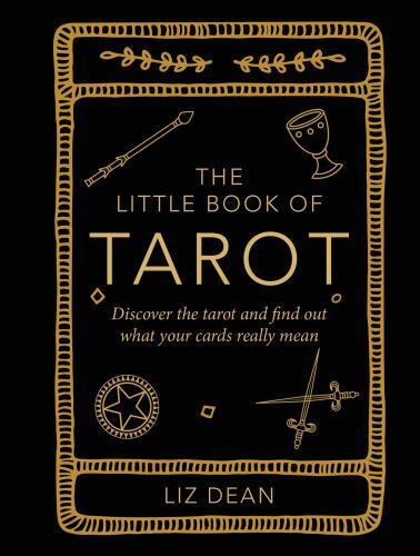 The Little Book of Tarot – A Beginner's Guide to Tarot Reading