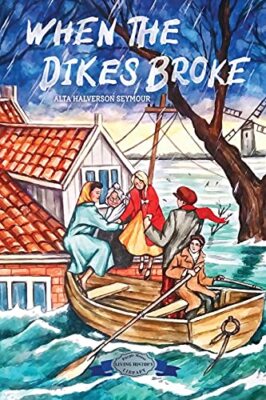 When the Dikes Broke by Alta Halverson Seymour (Paperback, 2021)