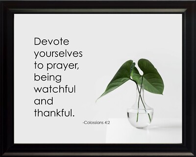Colossians 4:2 Devote Yourselves Poster Print Picture or Framed Wall Art