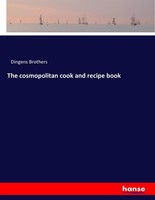 The Cosmopolitan Cook And Recipe Book Dingens Brothers
