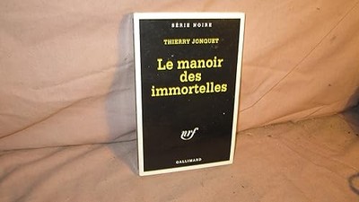 Le Manoir des immortelles - JONQUET, THIERRY