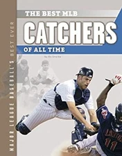 Best MLB Catchers of All Time Library Binding Bo Smolka