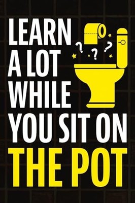 Learn A Lot While You Sit On The Pot: ..., Haynes, Jack