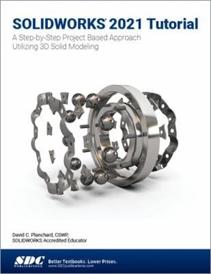 SOLIDWORKS 2021 Tutorial Paperback David Planchard