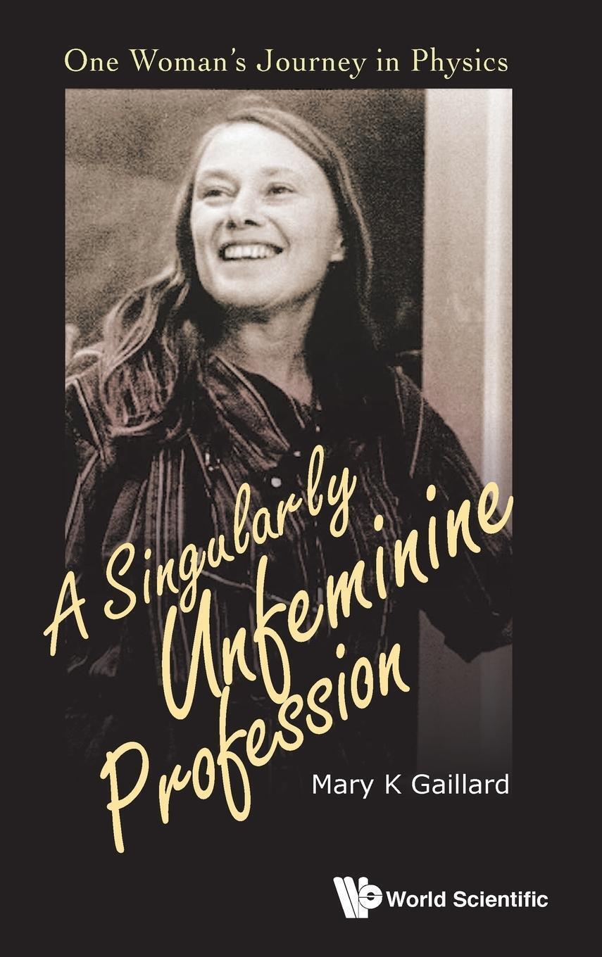 Mary K Gaillard | Singularly Unfeminine Profession, A | Buch |