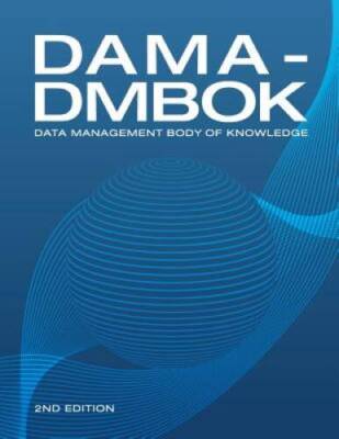 DAMA-DMBOK: Data Management Body of Knowledge (2nd Edition) - VERY GOOD