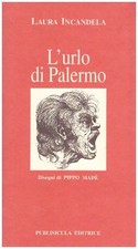 L'URLO DI PALERMO LAURA INCANDELA DISEGNI DI PIPPO MADE' 1994 PUBLISICULA WA921
