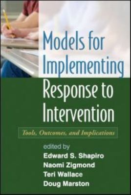 Models for Implementing Response to Intervention: Tools, Outcomes, and...