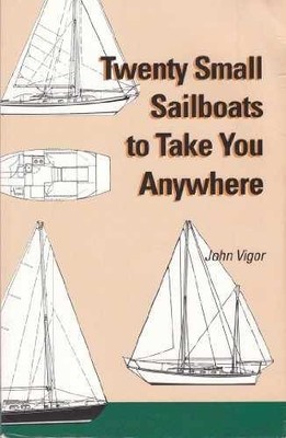 Twenty Small Sailboats to Take You - Paperback, by Vigor John - Acceptable