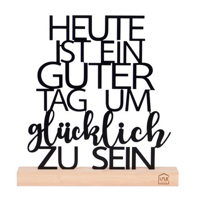 UNUS Deko Aufsteller ''Heute ist ein guter Tag um Glücklich zu sein''