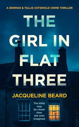 The Girl in Flat Three: A Gripping Psychological Crime... - Beard, Jacqueline