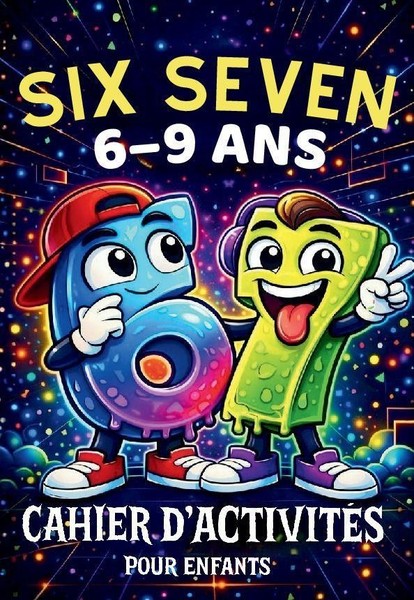 67 Six Seven: Cahier D'activitéS Pour Enfants De 6 à 9 Ans Six And Seven-image