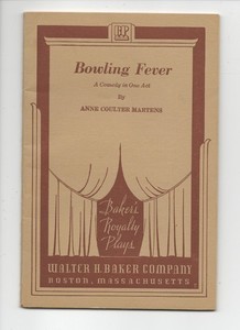 Script: Bowling Fever, Anne Coulter Martens; Baker's Royalty Plays, Boston, MA