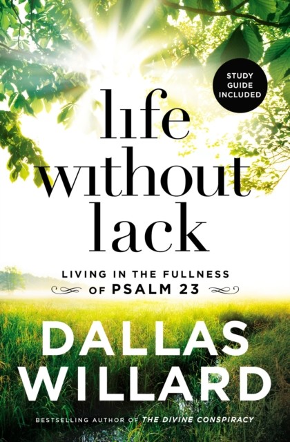 Life Without Lack: Living in the Fullness of Psalm 23 - Image 4