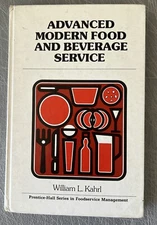 Advanced Modern Food and Beverage Service By William L. Kahrl 1977 HC