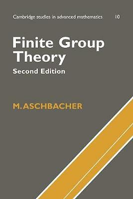 Finite Group Theory Aschbacher Paperback Cambridge University Press 2e